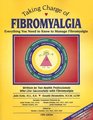 Taking Charge of Fibromyalgia Everything You Need to Know to Manage Fibromyalgia