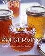 The Canadian Living Complete Preserving Book