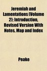 Jeremiah and Lamentations  Introduction Revised Version With Notes Map and Index