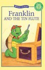 Franklin And The Tin Flute