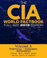 The CIA World Factbook Volume 3 FullSize 2019 Edition Giant Format 600 Pages The 1 Global Reference Complete  Unabridged  Vol 3 of 3  Appendices