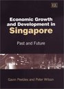 Economic Growth and Development in Singapore Past and Future