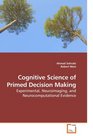 Cognitive Science of Primed Decision Making Experimental Neuroimaging and Neurocomputational Evidence