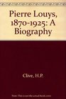 Pierre Louys A Biography
