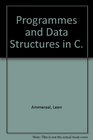 Programmes and Data Structures in C