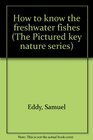 How to know the freshwater fishes