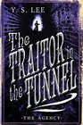 The Agency: The Traitor in the Tunnel (The Agency Mysteries)