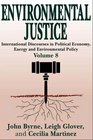 Environmental Justice International Discourses in Political Economy Energy and Environmental Policy