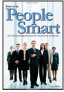 How To Be People Smart The skill that brings great rewards and personal satisfaction