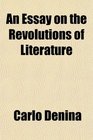 An Essay on the Revolutions of Literature