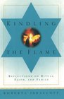 Kindling the Flame Reflections on Ritual Faith and Family