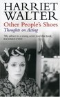 Other People's Shoes  Thoughts on Acting