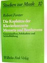 Die Kopfsatze der Klavierkonzerte Mozarts und Beethovens Gesamtaufbau Solokadenz und Schlussbildung