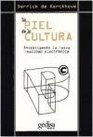 La Piel de La Cultura / Skin of Culture
