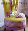 Ribbons and Trims 100 Ideas for Personalizing Your Home
