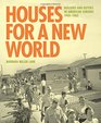 Houses for a New World Builders and Buyers in American Suburbs 19451965