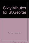 Sixty Minutes for st George