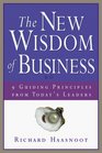 The New Wisdom of Business 9 Guiding Principles from Today's Leaders