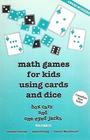 Math Games for Kids Using Cards and Dice