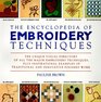 The Encyclopedia of Embroidery Techniques  The Unique Visual Directory of all the Major Embroidery Techniques