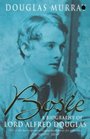 Bosie Biography of Lord Alfred Douglas