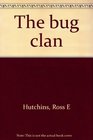 The bug clan