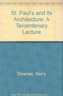 St Paul's and Its Architecture A Tercentenary Lecture