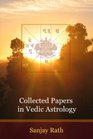 Collected Papers in Vedic Astrology v 1