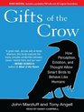Gifts of the Crow How Perception Emotion and Thought Allow Smart Birds to Behave Like Humans