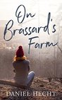 On Brassard's Farm A Novel