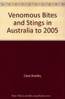 Venomous Bites and Stings in Australia to 2005