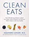 Clean Eats Over 200 Delicious Recipes to Reset Your Body's Natural Balance and Discover What It Means to Be Truly Healthy