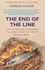 The End of the Line How Overfishing is Changing the World and What We Eat