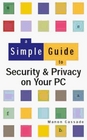 Simple Guide to Security and Privacy on Your PC