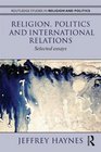 Religion Politics and International Relations Selected Essays