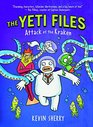 Attack of the Kraken (Yeti Files, Bk 3)