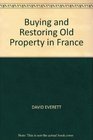Buying and Restoring Old Property in France