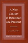A New Century in Retrospect and Prospect