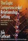 The Eight Competencies of Relationship Selling How to Reach the Top 1 in Just 15 Extra Minutes a Day