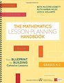 The Mathematics LessonPlanning Handbook Grades K2 Your Blueprint for Building Cohesive Lessons
