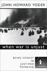 When War Is Unjust Being Honest in JustWar Thinking