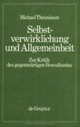 Selbstverwirklichung Und Allgemeinheit Zur Kritik Des Gegenwartigen Bewuatseins