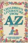 Children's Literature from A to Z A Guide for Parents and Teachers