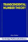 Transcendental Number Theory (Cambridge Mathematical Library)