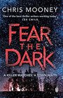 Fear the Dark (Darby McCormick, Bk 5)