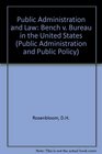 Public Administration and Law Bench V Bureau in the United States