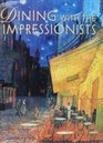 Dining with the Impressionists