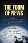 The Form of News A History