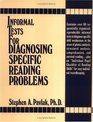 Informal Tests for Diagnosing Specific Reading Problems