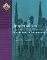 Imperialism: A History in Documents (Pages from History)
